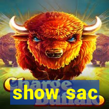 show sac