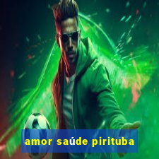 amor saúde pirituba