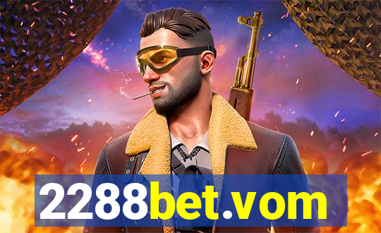 2288bet.vom