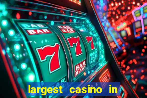 largest casino in united states