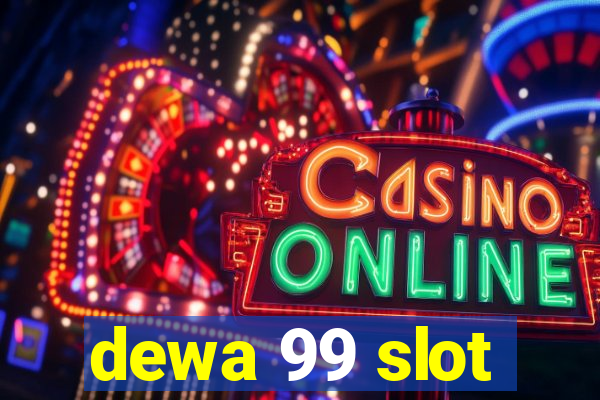 dewa 99 slot