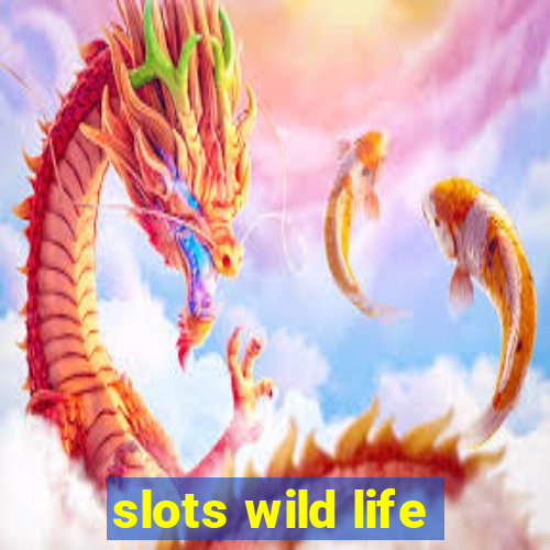 slots wild life