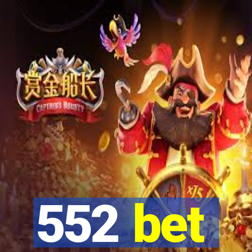 552 bet