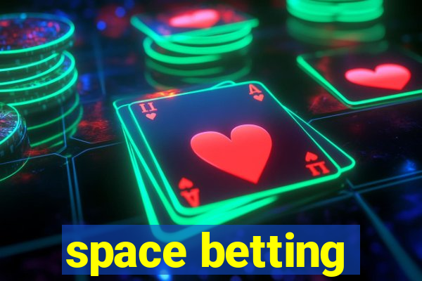 space betting