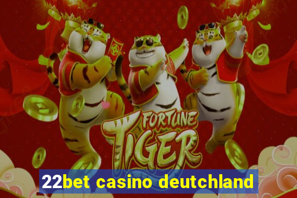 22bet casino deutchland