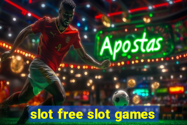 slot free slot games