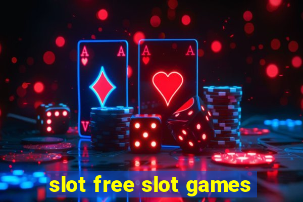 slot free slot games