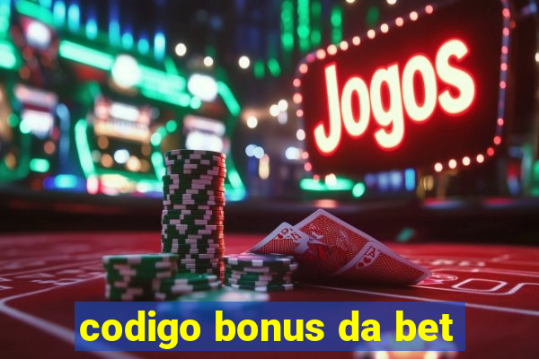 codigo bonus da bet