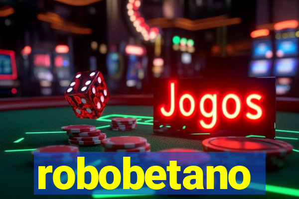 robobetano