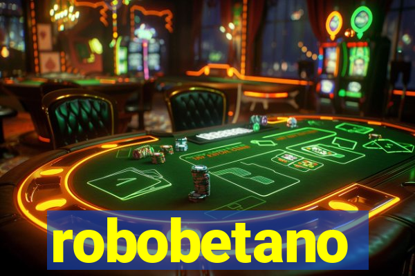 robobetano