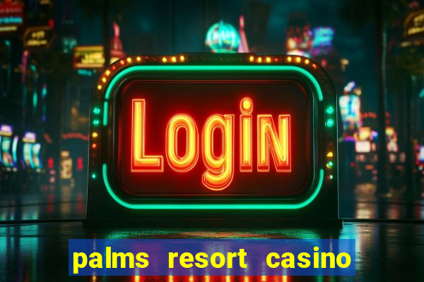 palms resort casino las vegas