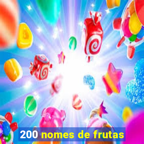 200 nomes de frutas