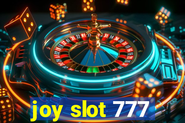 joy slot 777