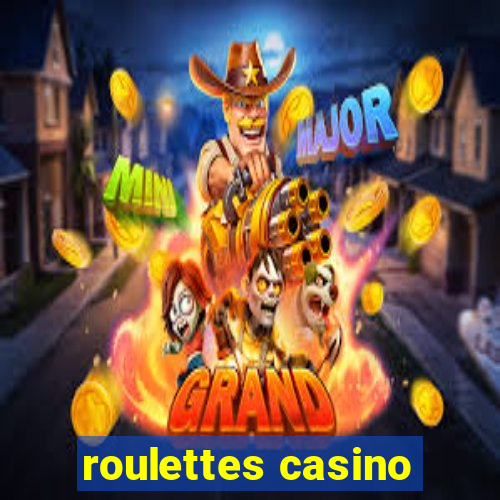 roulettes casino