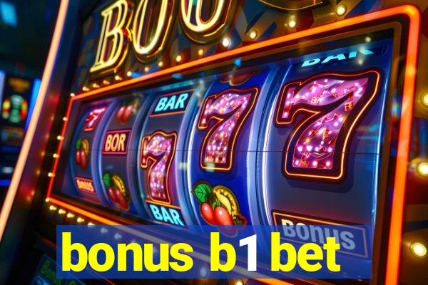 bonus b1 bet