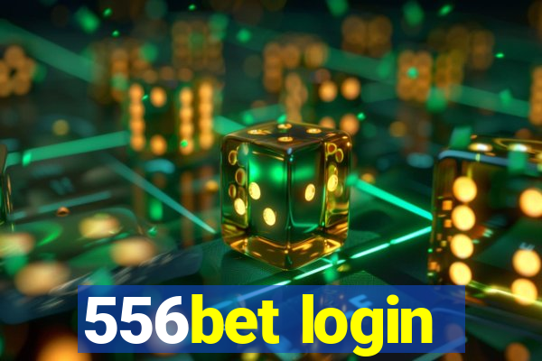 556bet login