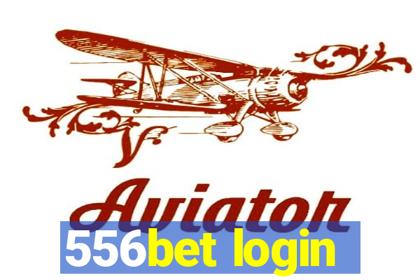 556bet login