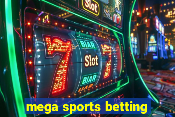 mega sports betting