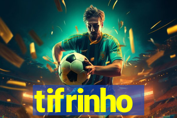 tifrinho