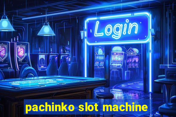 pachinko slot machine