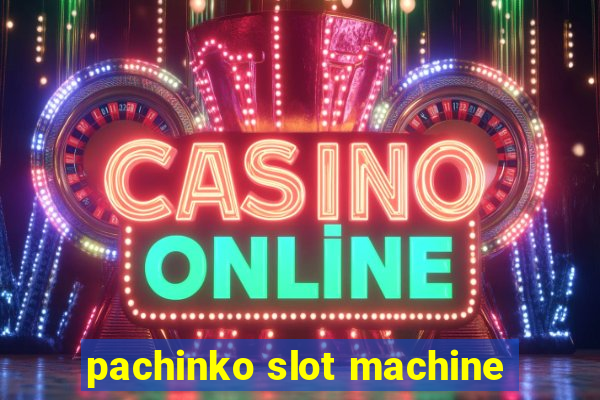 pachinko slot machine