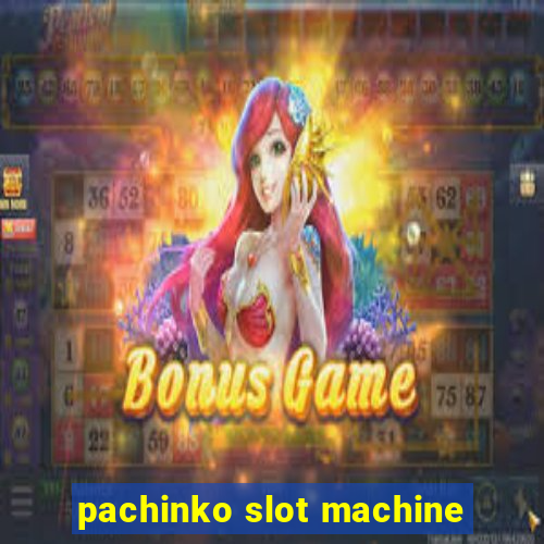 pachinko slot machine