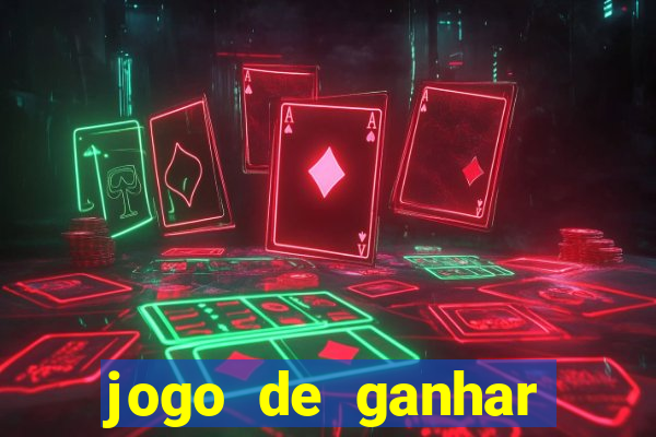 jogo de ganhar dinheiro plataforma