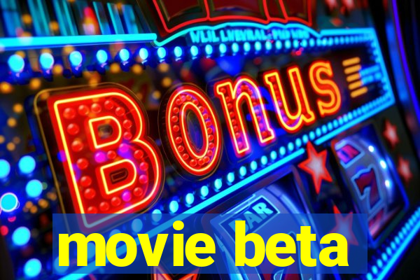 movie beta