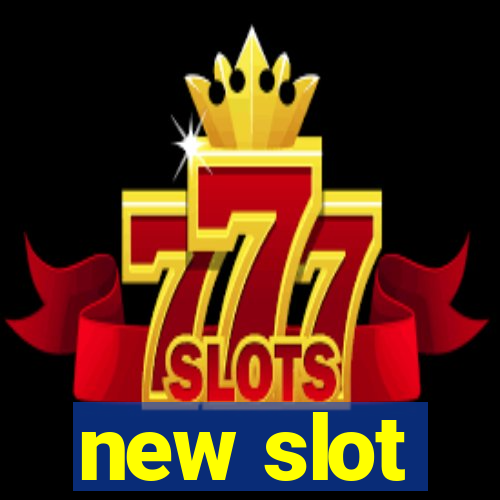 new slot