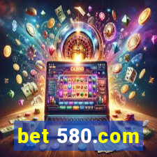 bet 580.com