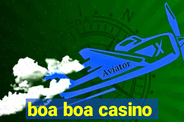 boa boa casino