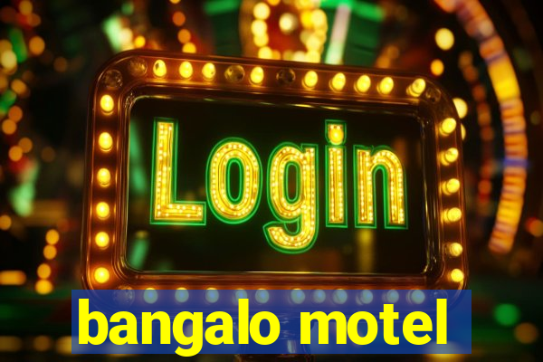 bangalo motel