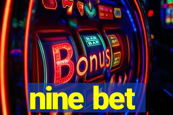 nine bet