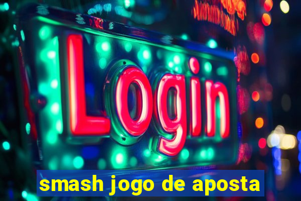 smash jogo de aposta