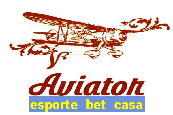 esporte bet casa de aposta