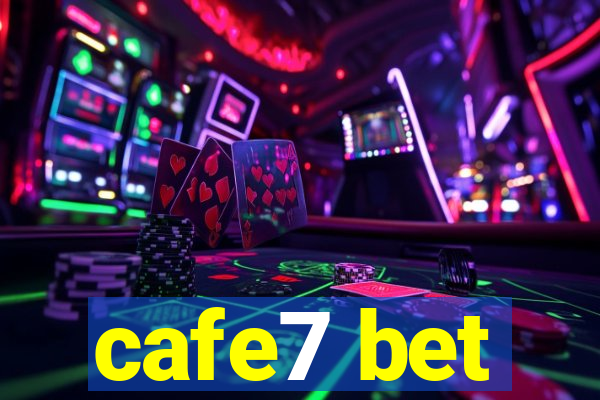 cafe7 bet