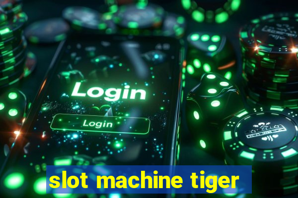 slot machine tiger