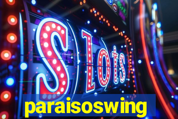 paraisoswing