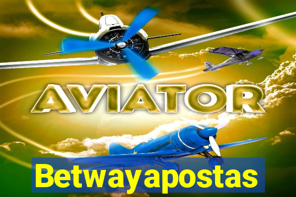 Betwayapostas