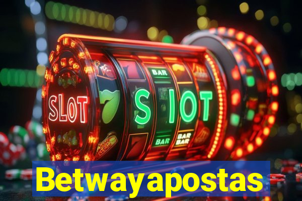 Betwayapostas