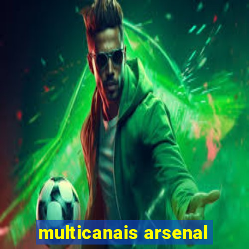 multicanais arsenal