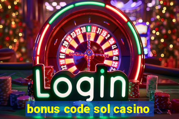 bonus code sol casino