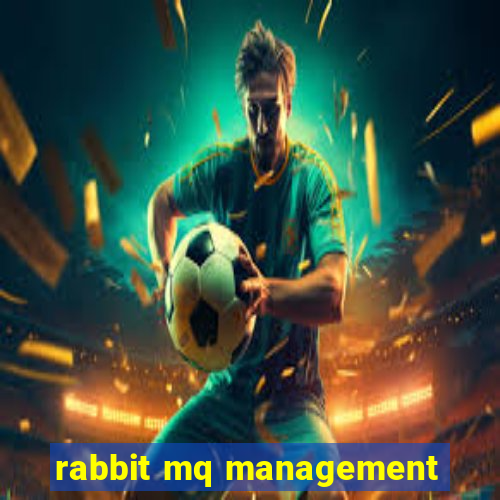 rabbit mq management