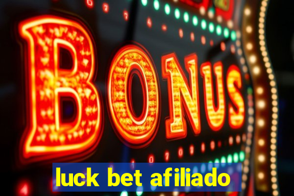 luck bet afiliado