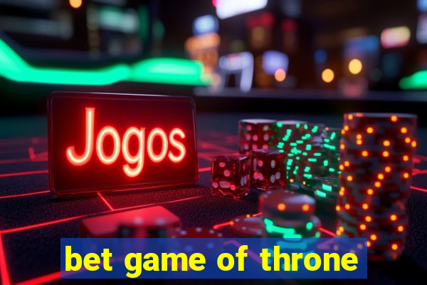 bet game of throne