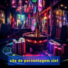 site de porcentagem slot