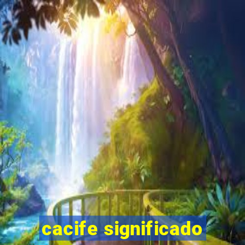 cacife significado