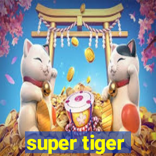 super tiger