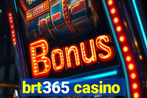 brt365 casino