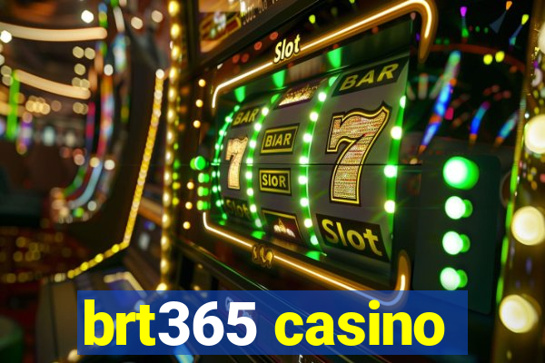 brt365 casino